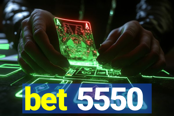 bet 5550